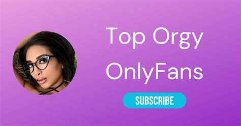 Top 10 Orgy OnlyFans & Best Group Sex OnlyFans